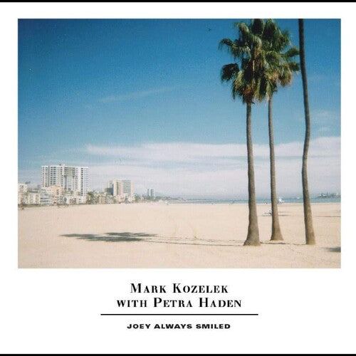 Mark Kozelek: Joey Always Smiled