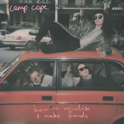 Camp Cope: How To Socialise & Make Friends