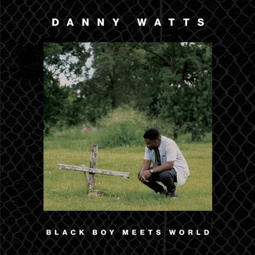 Danny Watts: Black Boy Meets World
