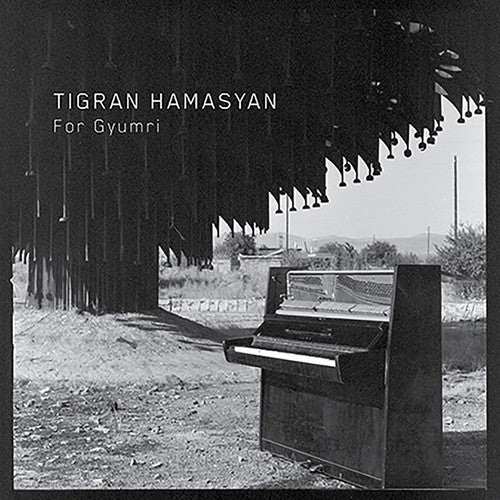 Tigran Hamasyan: For Gyumri