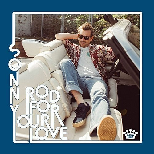 Sonny Smith: Rod For Your Love