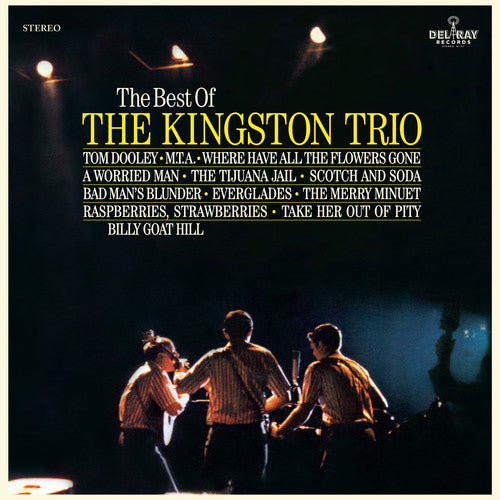 Kingston Trio: Best Of The Kingston Trio