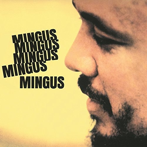 Charles Mingus: Mingus Mingus Mingus Mingus
