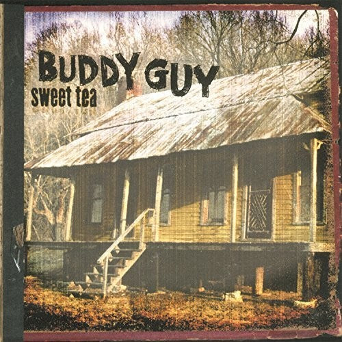 Buddy Guy: Sweet Tea