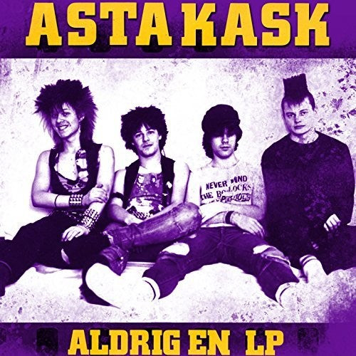 Asta Kask: Aldrig En