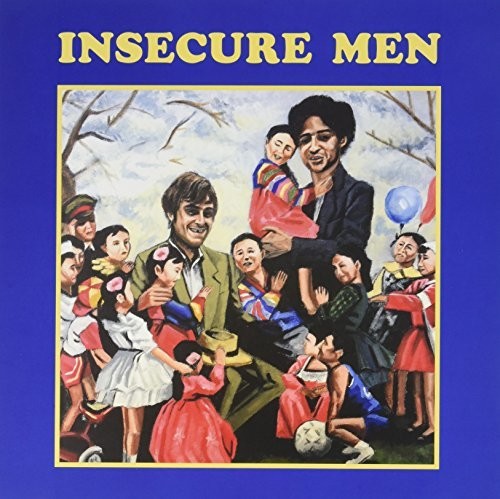 Insecure Men: Insecure Men