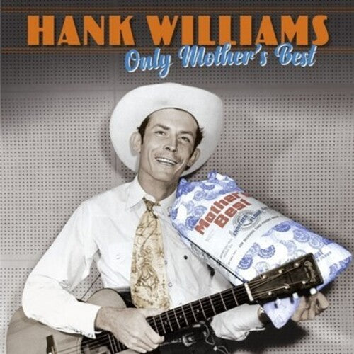 Hank Williams: Only Mother's Best