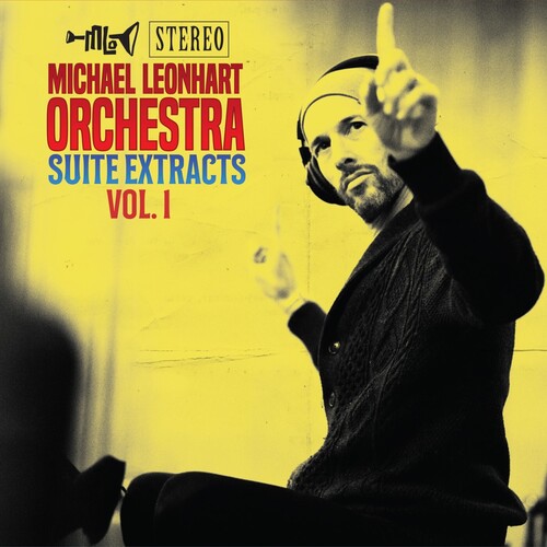 Michael Leonhart Orchestra: Suite Extracts Vol. 1