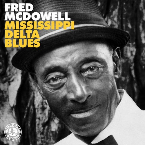 Fred McDowell: Mississippi Delta Blues