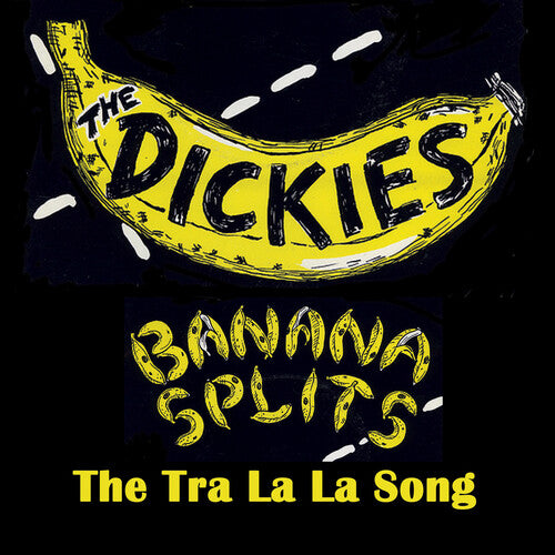 The Dickies: Banana Splits - The Tra La La Song