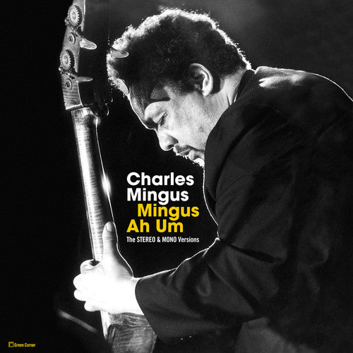 Charles Mingus: Mingus Ah Hum: Original Stereo & Mono Versions