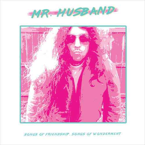 Mr.Husband: Songs Of Friendship, Songs Of Wonderment