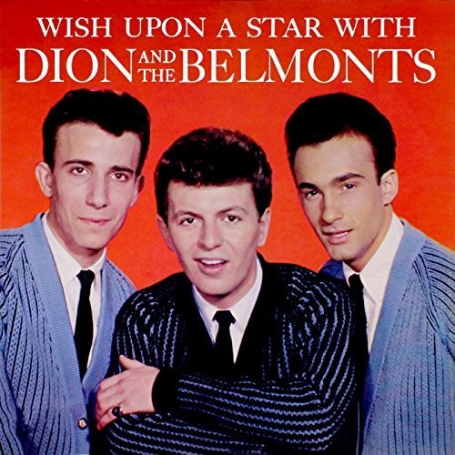 Dion & The Belmonts: Wish Upon A Star