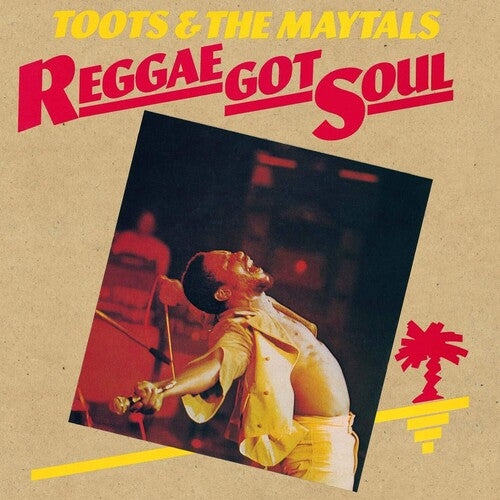 Toots & the Maytals: Reggae Got Soul