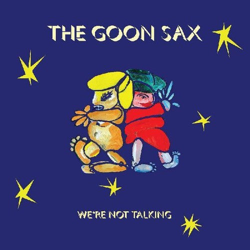 Goon Sax: We're Not Talking