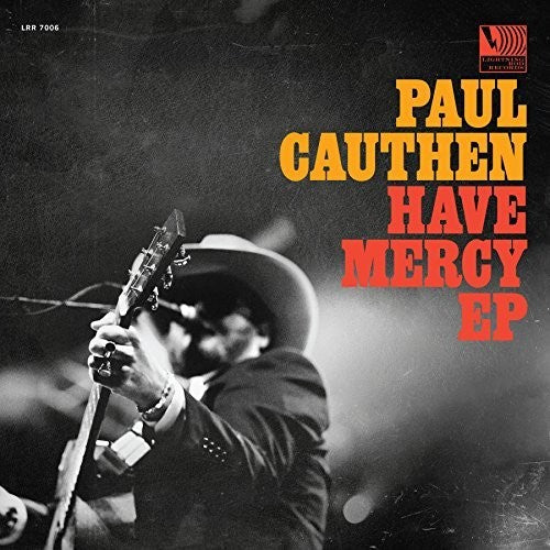 Paul Cauthen: Have Mercy