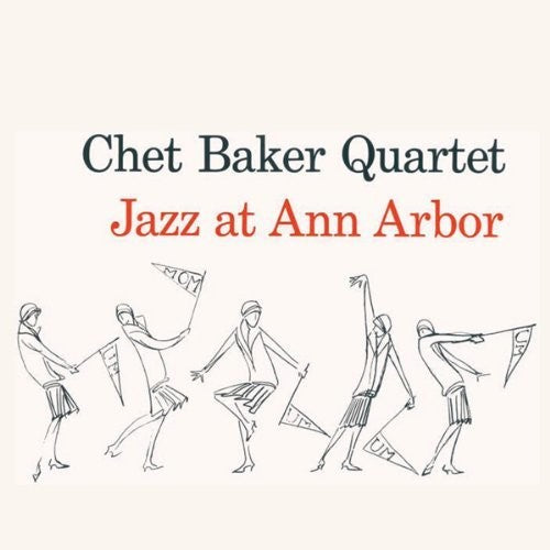 Chet Baker: Jazz At Ann Arbor