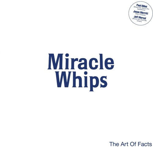 Miracle Whips: Art Of Facts