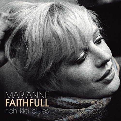 Marianne Faithfull: Rich Kid Blues