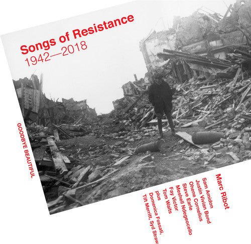 Marc Ribot: Songs Of Resistance 1942-2018
