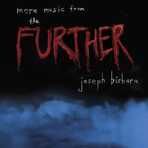 Joseph Bishara: More Music From The Further (Original Soundtrack)