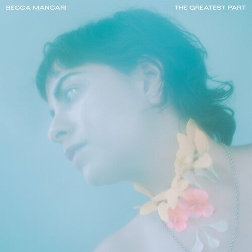 Becca Mancari: Greatest Part (Color Vinyl)