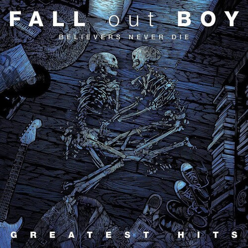 Fall Out Boy: Believers Never Die