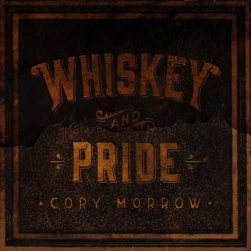 Cory Morrow: Whiskey And Pride