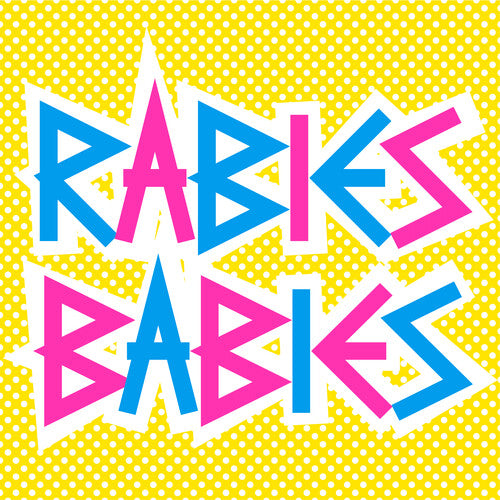 Rabies Babies: Rabies Babies