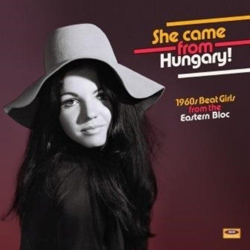 Various Artists: She Came From Hungary: 1960s Beat Girls From The Eastern Bloc /Various