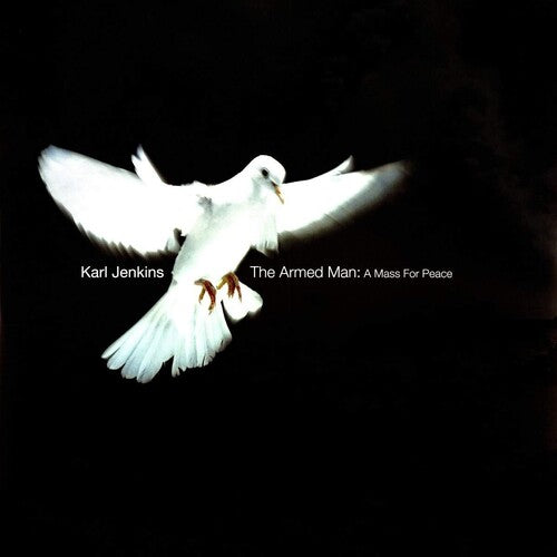 Karl Jenkins: Jenkins: The Armed Man - A Mass For Peace