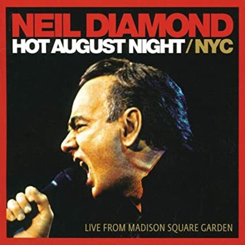 Neil Diamond: Hot August Night / Live From Madison Square Garden