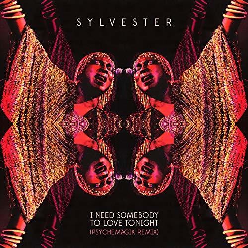 Sylvester: I Need Somebody to Love Tonight