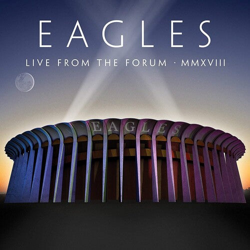 The Eagles: Live From The Forum MMXVIII