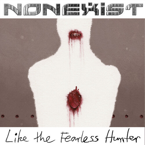 Nonexist: Like The Fearless Hunter