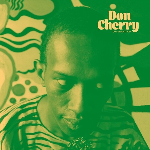 Don Cherry: Om Shanti Om