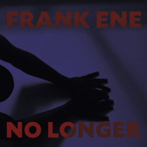 Franke Ene: No Longer