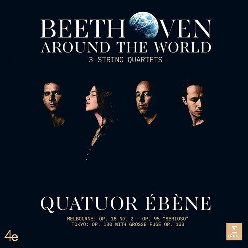 Quatuor Ebene: Beethoven Around the World