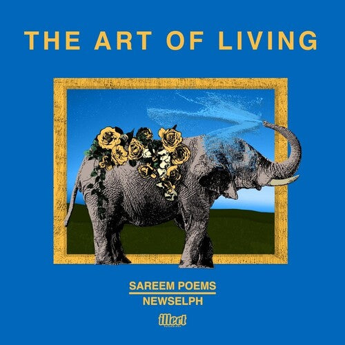 Sareem Poems & Newselph: The Art Of Living