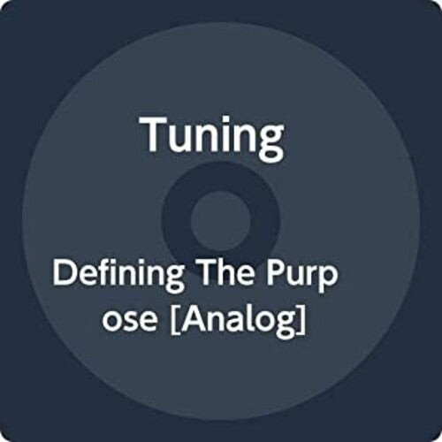 Tuning: Defining The Purpose