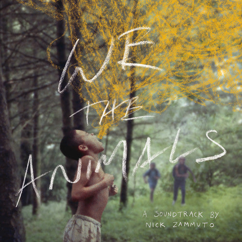 Nick Zammuto: We the Animals (Original Soundtrack)