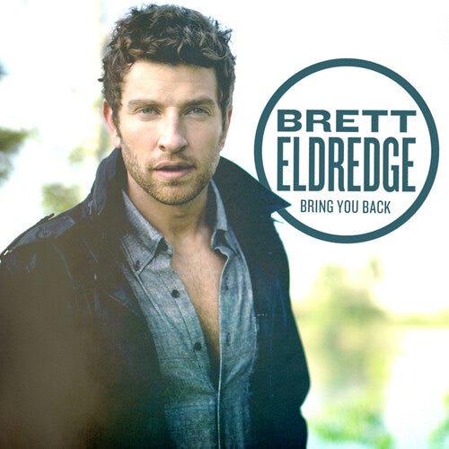 Brett Eldredge: Bring You Back