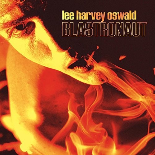 lee harvey oswald band: Blastronaut