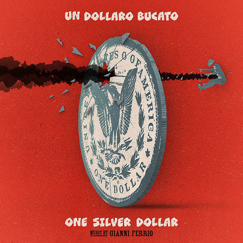 Gianni Ferrio: Un Dollaro Bucato (Blood for a Silver Dollar) (Original Soundtrack)