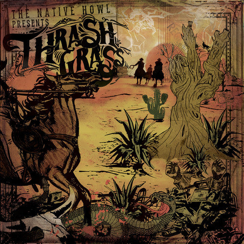 The Native Howl: Thrash Grass