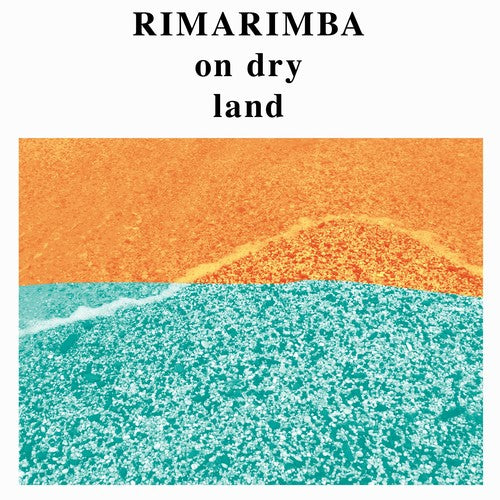 Rimarimba: On Dry Land