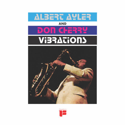 Albert Ayler: Vibrations