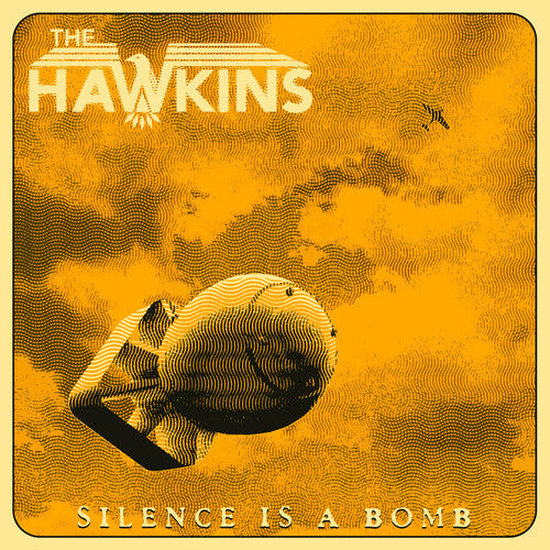 Hawkins: Silence Is A Bomb