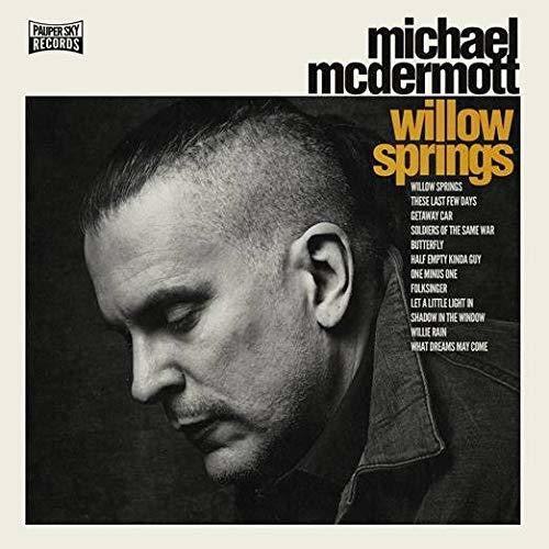 Michael McDermott: Willow Springs / Out From Under