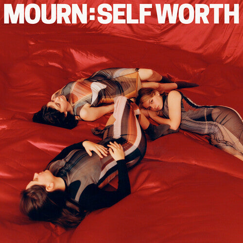 Mourn: Self Worth